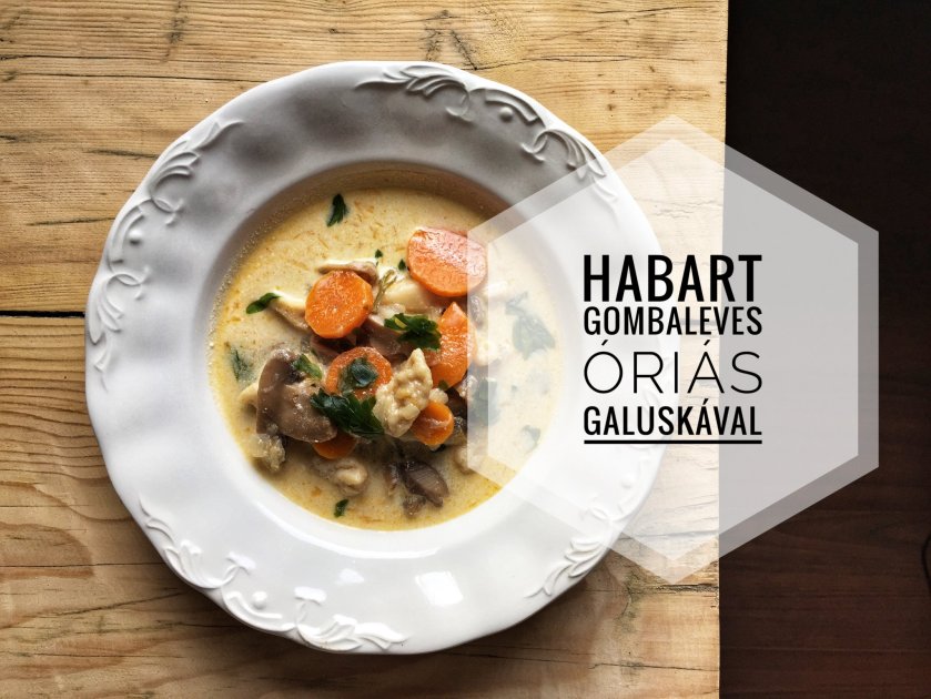 Habart gombaleves óriás&nbsp;galuskával