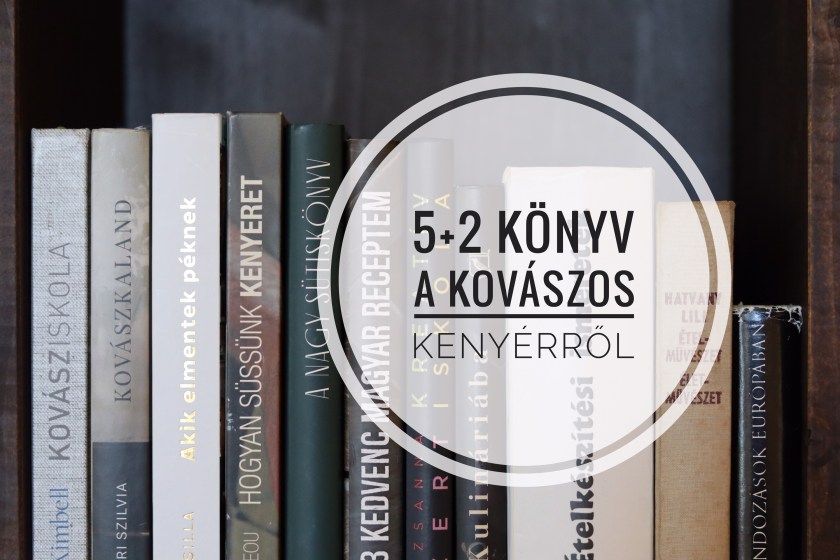 5+2 könyv a kovászos&nbsp;kenyérről